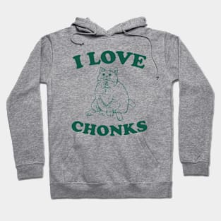 I Love Chonks Unisex T Shirt, Funny Hoodie